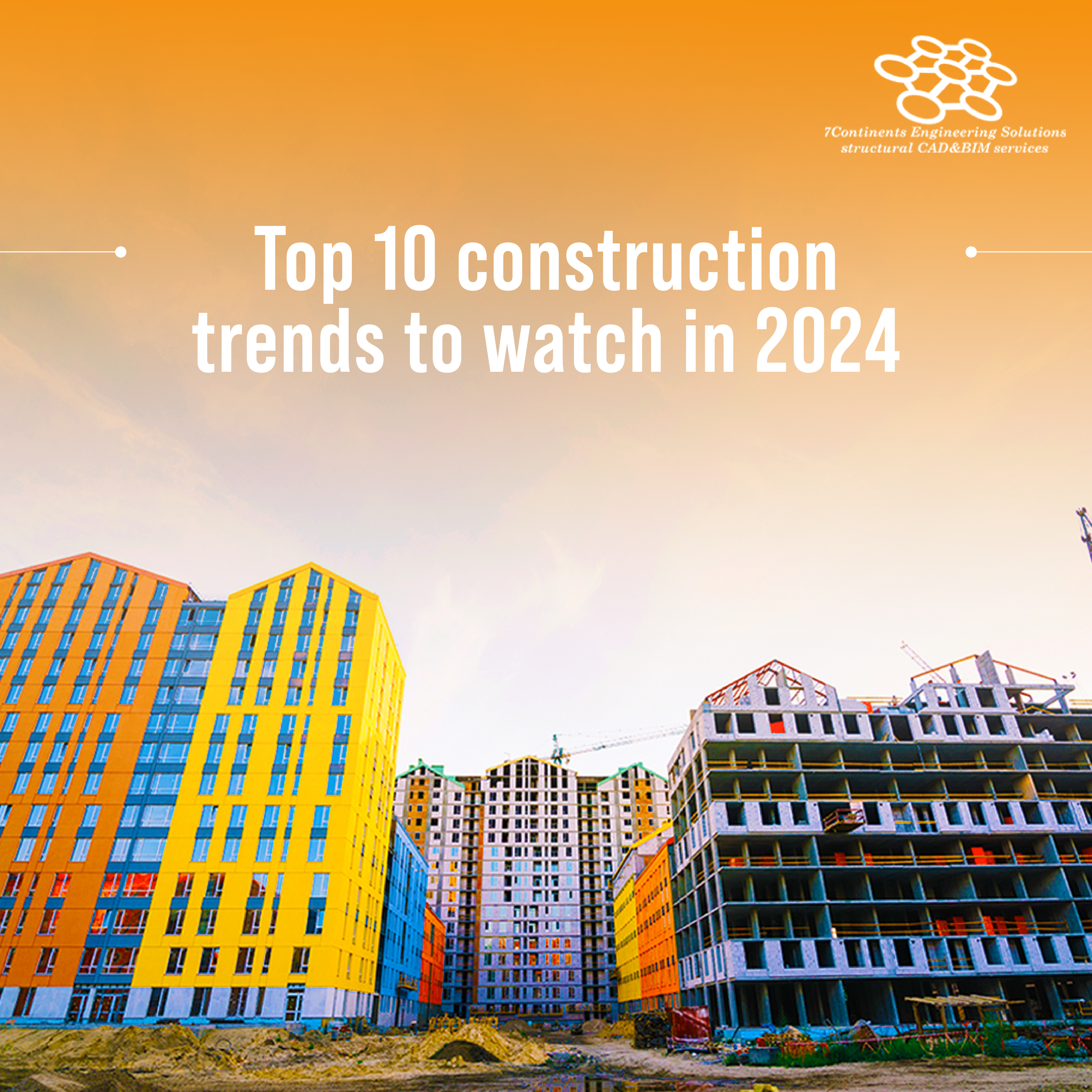 Top 10 Construction Trends to Watch in 2024