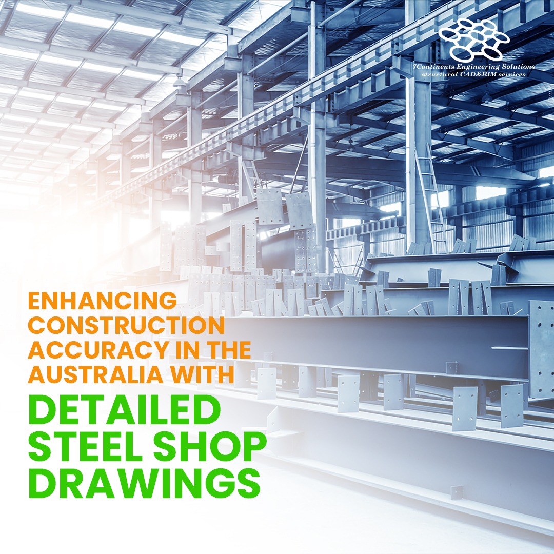 Enhancing Construction Accuracy in Australia with Detailed Steel Shop Drawings