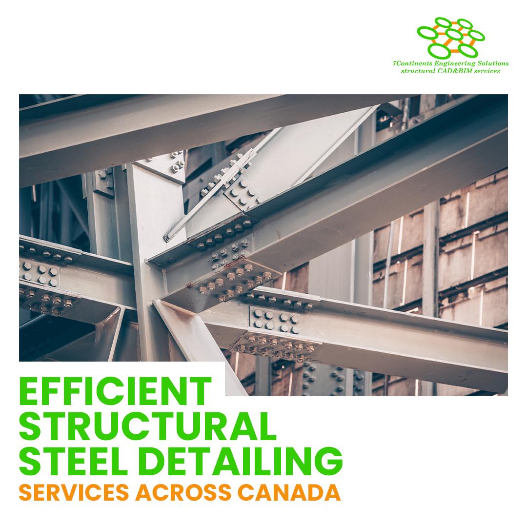 Efficient Structural Steel Detailing Services Across Canada