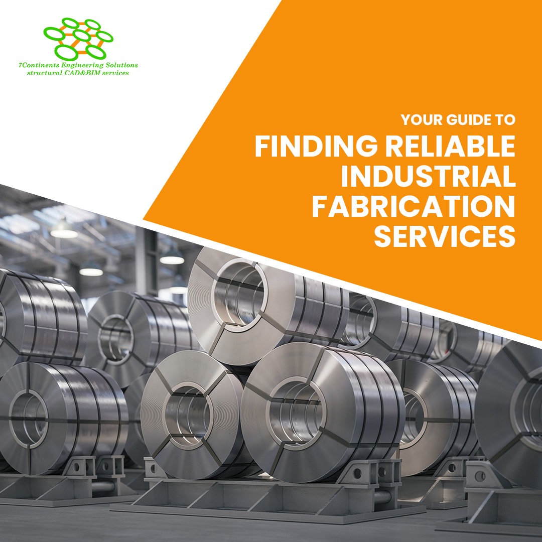 YOUR GUIDE TO FINDING RELIABLE INDUSTRIAL FABRICATION SERVICES